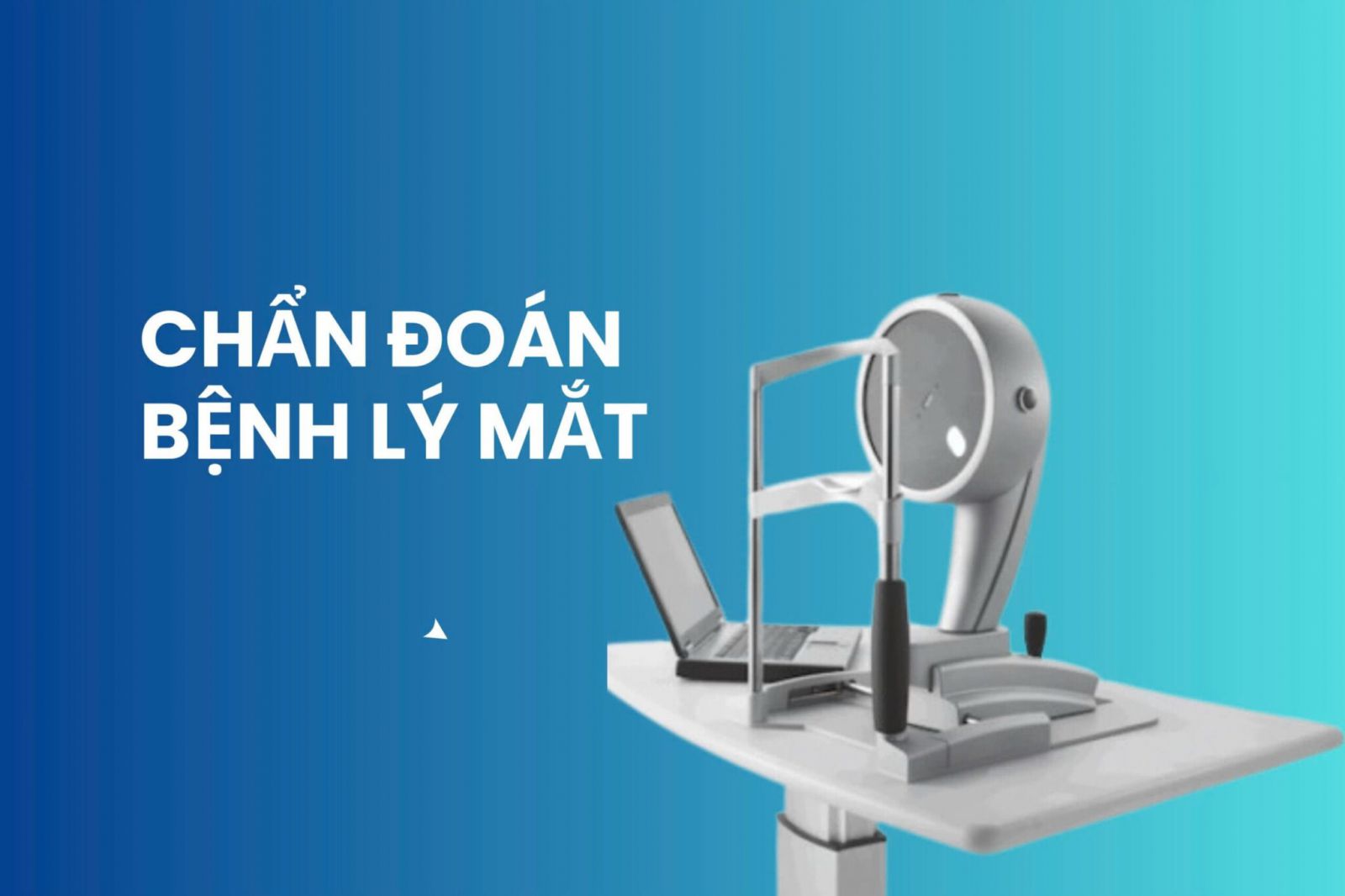 Thiết bị chẩn đoán bệnh lý mắt